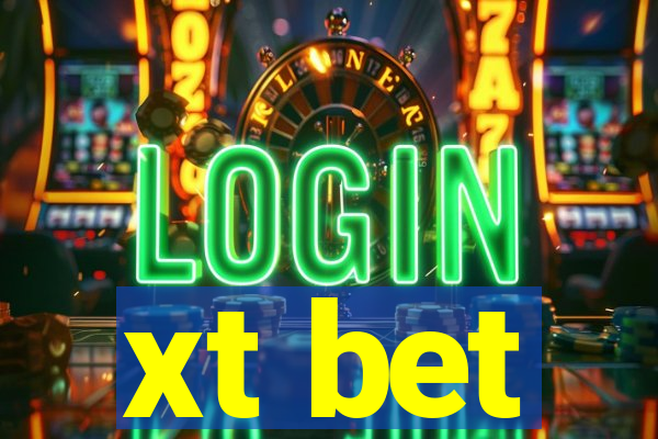 xt bet